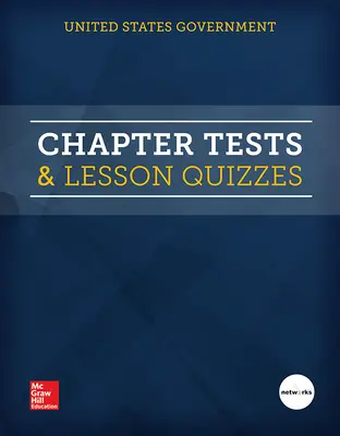 United States Government: Our Democracy, Chapter Tests and Lesson Quizzes