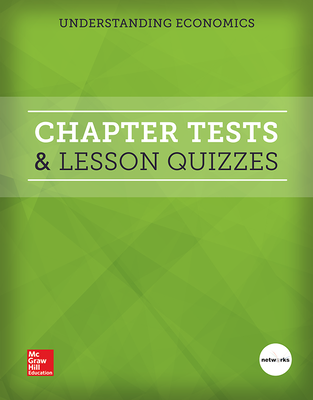 Understanding Economics, Chapter Tests and Lesson Quizzes