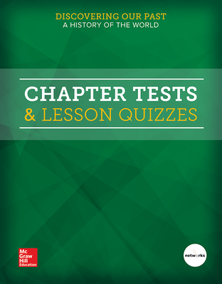 Discovering Our Past: A History of the World, Chapter Tests & Lesson Quizzes