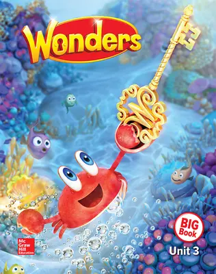 Wonders Reading/Writing Workshop Big Book, Grade K, Volume 3