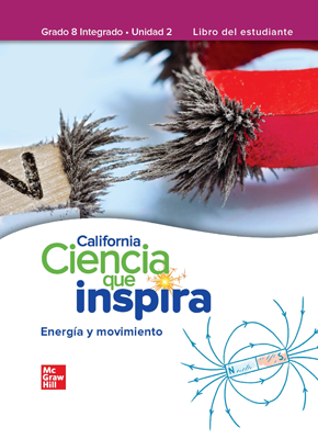 California Ciencia que Inspira Grado 8 Integrado Unidad 2 Libro del estudiante