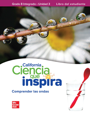 California Ciencia que Inspira Grado 8 Integrado Unidad 3 Libro del estudiante