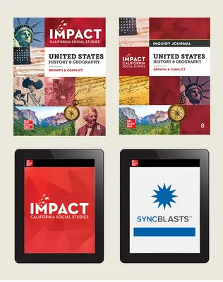 IMPACT: California, Grade 8, Complete Digital and Print Student Bundle with StudySync Blasts, 8-year subscription, United States History & Geography, Growth & Conflict