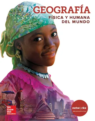 Geography: The Human and Physical World, Spanish Student Edition Geography: The Human and Physical World, Spanish Student Edition