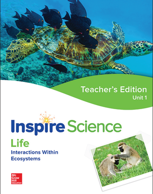 Inspire Science: Life Teacher Edition Unit 1