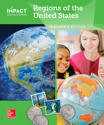 IMPACT Social Studies, Regions of the United States, Grade 4, Teacher’s Edition