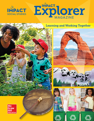 IMPACT Social Studies, Learning and Working Together, Grade K, IMPACT Explorer Magazine