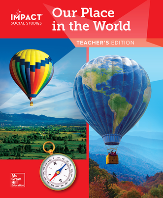 IMPACT Social Studies, Our Place in the World, Grade 1, Teacher's Edition