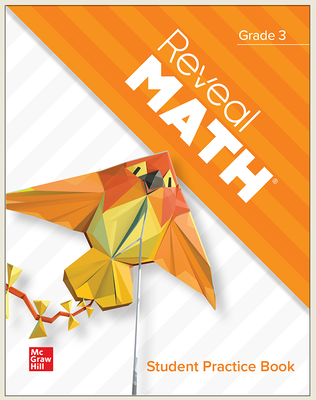 Reveal Math, Grade 3, Student Practice Book