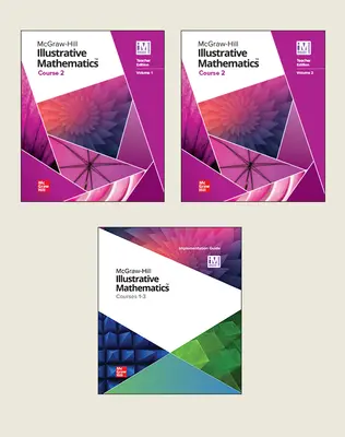 Illustrative Mathematics, Course 2, Teacher Edition Bundle, vols. 1 and 2 Illustrative Mathematics, Course 2, Teacher Edition Bundle, vols. 1 and 2