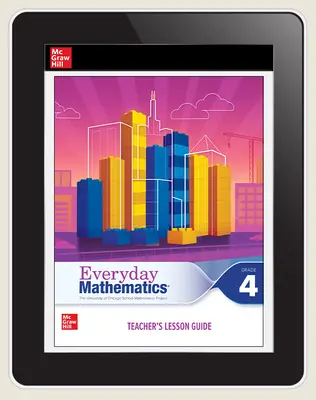 Everyday Mathematics 4 c2020 National Teacher Center Grade 4, 5-Year Subscription Everyday Mathematics 4 c2020 National Teacher Center Grade 4, 5-Year Subscription