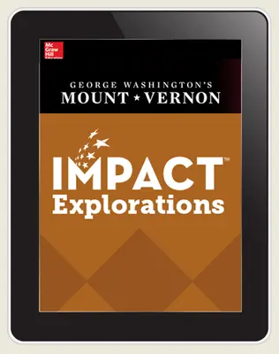 IMPACT: George Washington's Mt. Vernon: Washington's Travels, Online Student Edition, Grades 4-5, 6-year subscription IMPACT: George Washington's Mt. Vernon: Washington's Travels, Online Student Edition, Grades 4-5, 6-year subscription