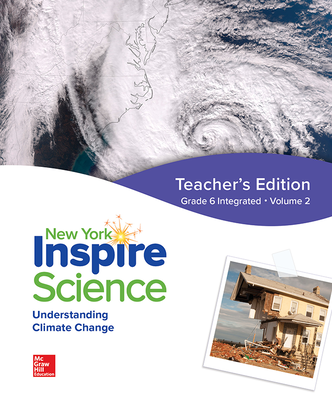 Inspire Science, NY, Grade 6 Integrated Teacher Edition, Volume 2
