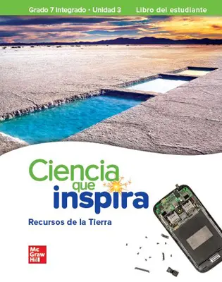 Inspire Science: Integrated G7, Spanish Write-In Student Edition, Unit 3 Inspire Science: Integrated G7, Spanish Write-In Student Edition, Unit 3