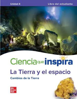 Inspire Science: Earth & Space Spanish Write-In Student Edition, Unit 4 Inspire Science: Earth & Space Spanish Write-In Student Edition, Unit 4