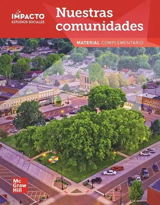 IMPACTO Social Studies, Nuestras comunidades, Grade 3, Research Companion IMPACTO Social Studies, Nuestras comunidades, Grade 3, Research Companion