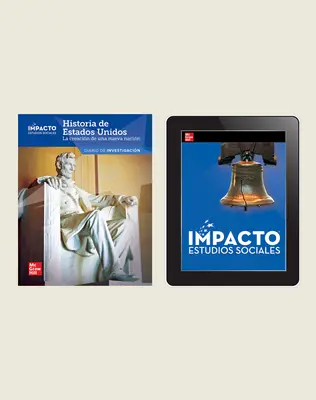 IMPACTO Social Studies, Historia de Estados Unidos: la creación de una nueva nación, Grade 5, Inquiry Print & Digital Student Bundle, 6 year subscription IMPACTO Social Studies, Historia de Estados Unidos: la creación de una nueva nación, Grade 5, Inquiry Print & Digital Student Bundle, 6 year subscription
