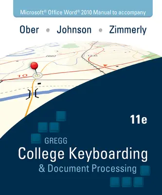 Microsoft Office Word 2010 Manual t/a Gregg College Keyboarding & Document Processing (GDP); Microsoft Office Word 2010 Microsoft Office Word 2010 Manual t/a Gregg College Keyboarding & Document Processing (GDP); Microsoft Office Word 2010