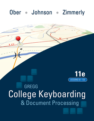 Gregg College Keyboading & Document Processing (GDP); Lessons 61-120 text