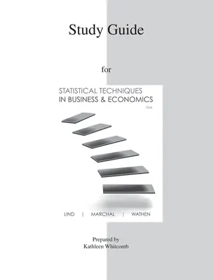 Study Guide to accompany Statistical Techniques in Business & Economics 15e