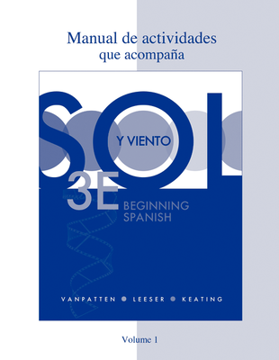 Workbook/Lab Manual (Manual de actividades) Volume 1 for Sol y viento