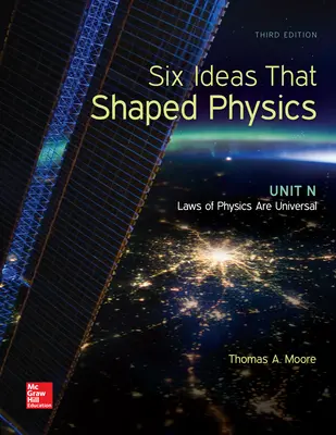 Six Ideas that Shaped Physics: Unit N - Laws of Physics are Universal Six Ideas that Shaped Physics: Unit N - Laws of Physics are Universal