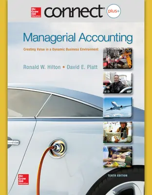 Connect 1-Semester Online Access for Managerial Accounting: Creating Value in a Dynamic Business Environment