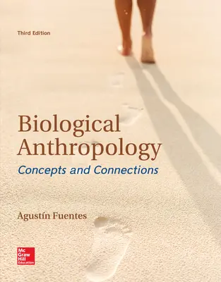Biological Anthropology: Concepts and Connections Biological Anthropology: Concepts and Connections