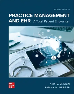 Practice Management and EHR: A Total Patient Encounter Practice Management and EHR: A Total Patient Encounter