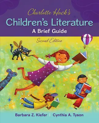 Charlotte Huck's Children's Literature: A Brief Guide