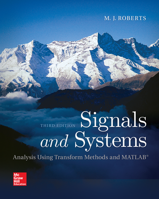 Signals and Systems: Analysis Using Transform Methods & MATLAB