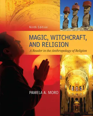 Magic Witchcraft and Religion: A Reader in the Anthropology of Religion