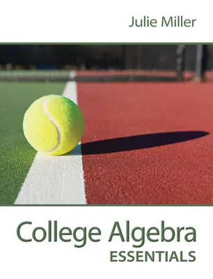 College Algebra Essentials College Algebra Essentials