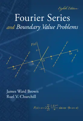 Fourier Series and Boundary Value Problems Fourier Series and Boundary Value Problems