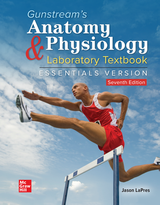 Gunstream's Anatomy & Physiology Laboratory Textbook Essentials Version