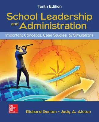 School Leadership and Administration: Important Concepts, Case Studies, and Simulations School Leadership and Administration: Important Concepts, Case Studies, and Simulations