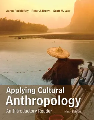 Applying Cultural Anthropology: An Introductory Reader Applying Cultural Anthropology: An Introductory Reader