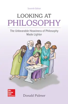 Looking At Philosophy: The Unbearable Heaviness of Philosophy Made Lighter