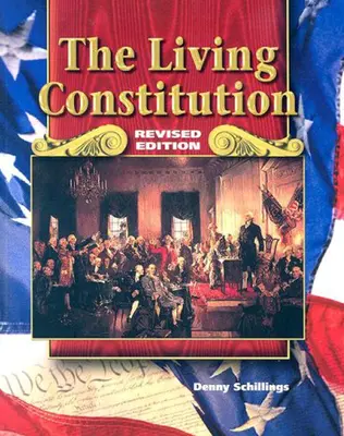 Social Studies, The Living Constitution, Teacher Edition