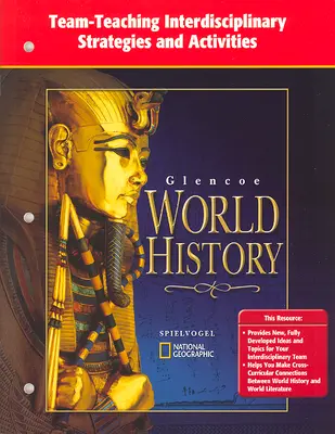 Glencoe World History, Team Teaching Interdisciplinary Strategies and Activities