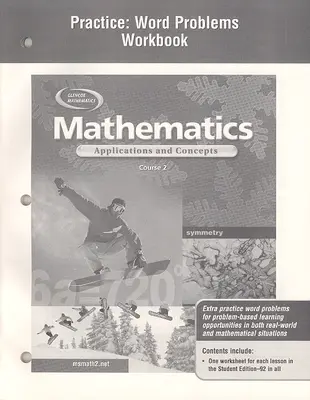 Mathematics: Applications and Concepts, Course 2, Practice: Word Problems Workbook