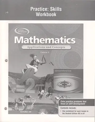 Mathematics: Applications and Concepts, Course 3, Practice Skills Workbook