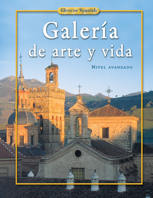 Spanish 4, Galeria de arte y vida, Student Edition
