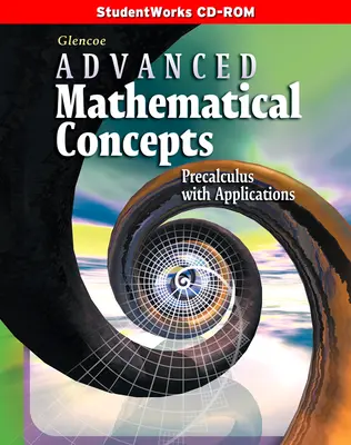 Advanced Mathematical Concepts: Precalculus with Applications, StudentWorks CD-ROM