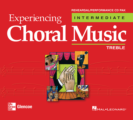 Experiencing Choral Music, Intermediate Treble Voices, Rehearsal/Performance CD Pak