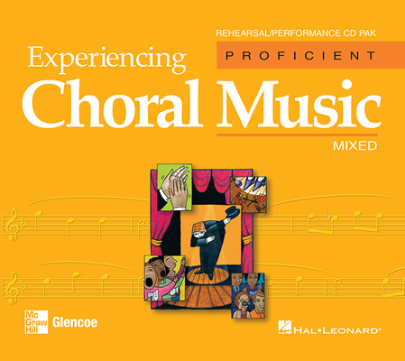 Experiencing Choral Music, Proficient Mixed Voices, Rehearsal/Performance CD Pak