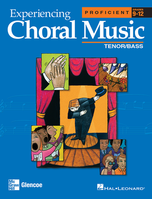 Experiencing Choral Music, Proficient Tenor Bass Voices, Student Edition