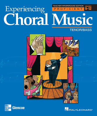 Experiencing Choral Music, Proficient Tenor Bass Voices, Teacher Wraparound Edition