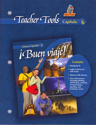 ¡Buen viaje! Level 3, TeacherTools Chapter 6