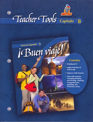 ¡Buen viaje! Level 3, TeacherTools Chapter 8